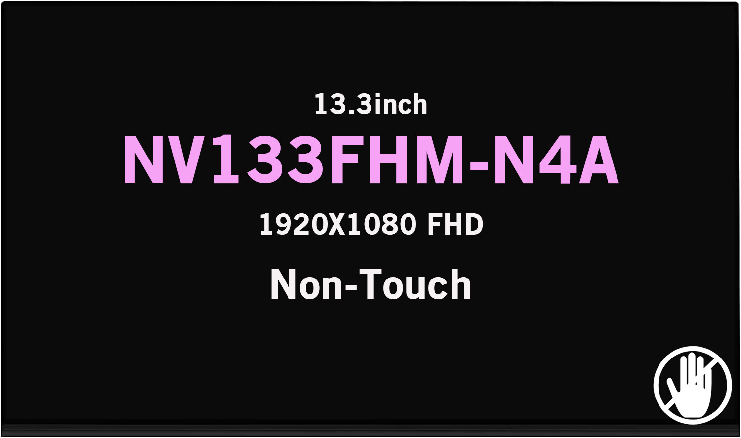 New 13.3″ FHD LED LCD 16:9 Screen Display Panel For Dell NV133FHM-N4A 48% NTSC