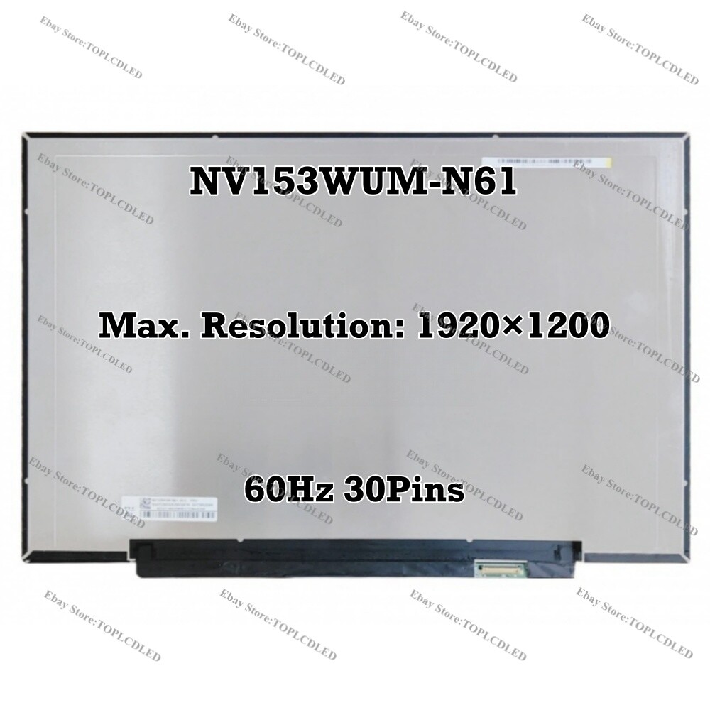 NV153WUM-N61 15.3″ WUXGA 100% sRGB 60Hz IPS LED LCD Screen Slim Panel EDP 30 Pin