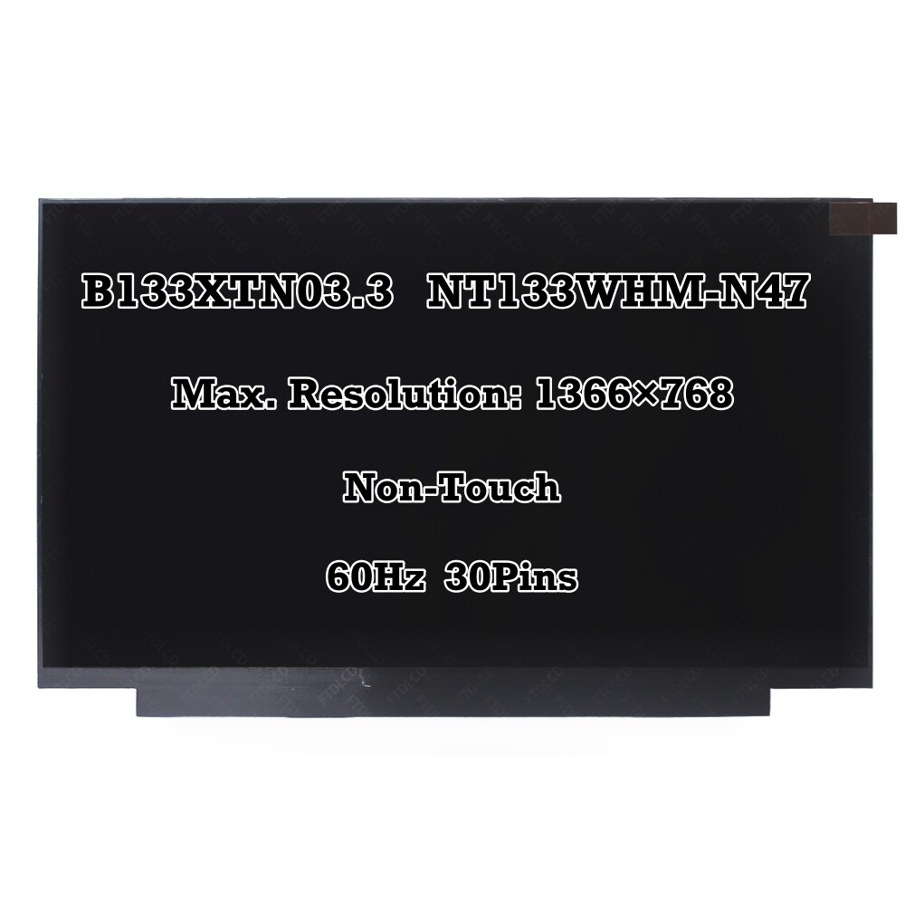 B133XTN03.3 NT133WHM-N47 13.3” HD 1366×768 LED LCD Display Screen Panel 30 pins