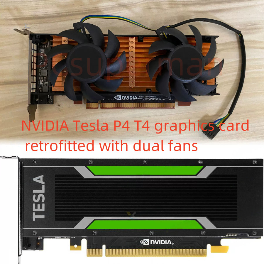 NVIDIA Tesla P4 T4 Graphics Card Retrofitted with Cooling Fan 4Pin PWM Interface