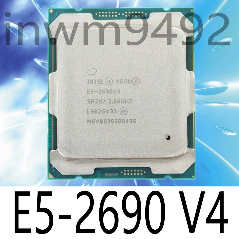 Intel Xeon E5-2690 V4 SR2N2 2.60GHz 14-Core LGA2011-3 X99 Server CPU Processor