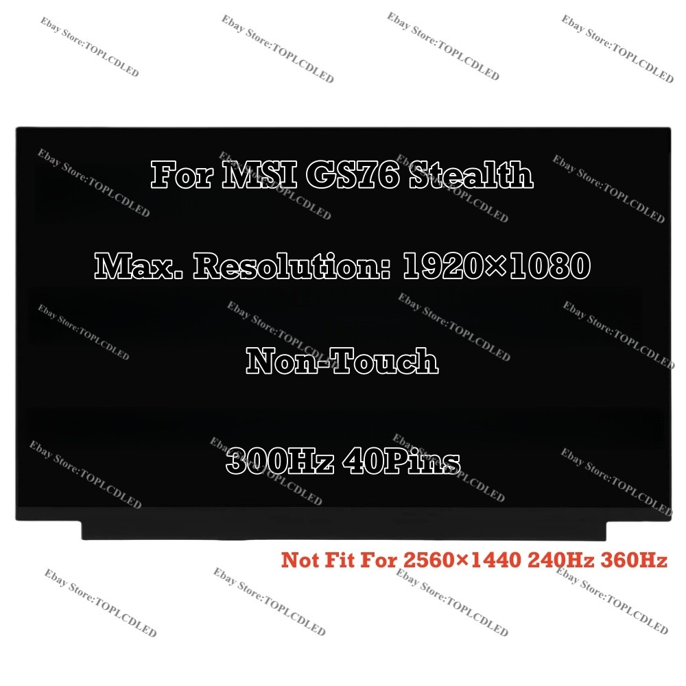 17.3″ For MSI GS76 Stealth 16:9 LED Non-Touch LCD Screen Replacement Panel 40Pin